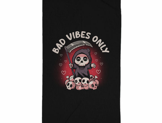 Bad Vibes Only