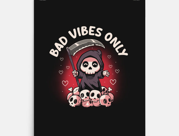 Bad Vibes Only