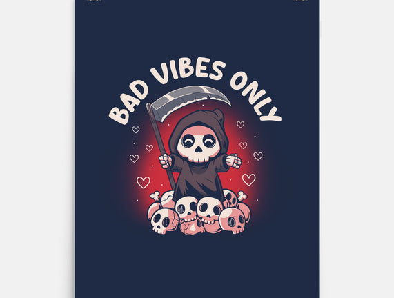 Bad Vibes Only