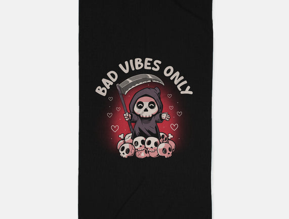 Bad Vibes Only