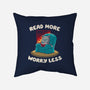 Read More Worry Less-None-Removable Cover-Throw Pillow-koalastudio