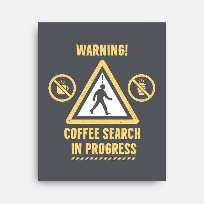 Warning Coffee Search-None-Stretched-Canvas-rocketman_art