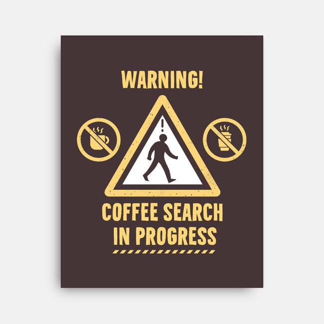 Warning Coffee Search-None-Stretched-Canvas-rocketman_art