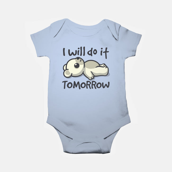 I Will Do It Tomorrow-Baby-Basic-Onesie-NemiMakeit