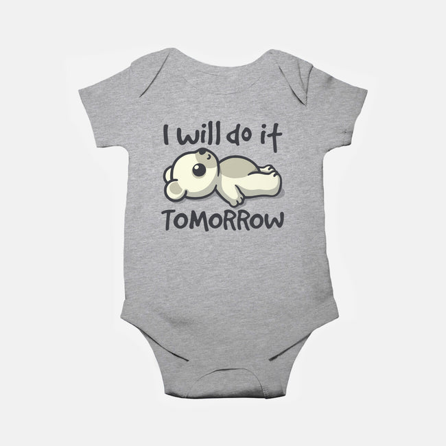 I Will Do It Tomorrow-Baby-Basic-Onesie-NemiMakeit