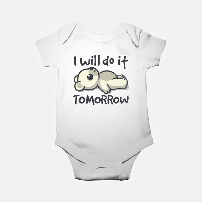 I Will Do It Tomorrow-Baby-Basic-Onesie-NemiMakeit