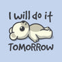 I Will Do It Tomorrow-None-Polyester-Shower Curtain-NemiMakeit