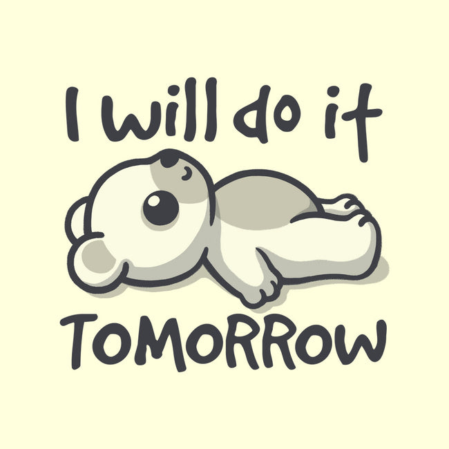 I Will Do It Tomorrow-Mens-Basic-Tee-NemiMakeit