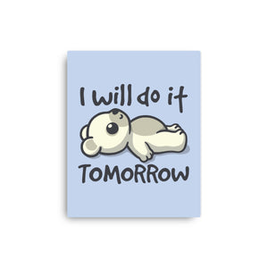 I Will Do It Tomorrow