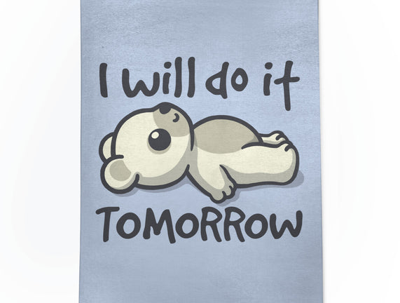 I Will Do It Tomorrow