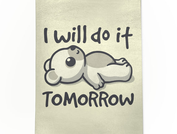 I Will Do It Tomorrow