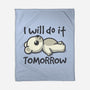 I Will Do It Tomorrow-None-Fleece-Blanket-NemiMakeit