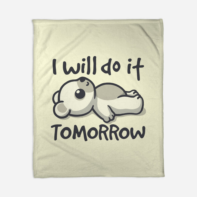 I Will Do It Tomorrow-None-Fleece-Blanket-NemiMakeit