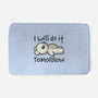 I Will Do It Tomorrow-None-Memory Foam-Bath Mat-NemiMakeit