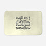 I Will Do It Tomorrow-None-Memory Foam-Bath Mat-NemiMakeit