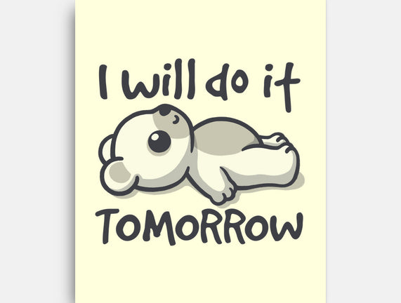 I Will Do It Tomorrow