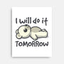 I Will Do It Tomorrow-None-Stretched-Canvas-NemiMakeit