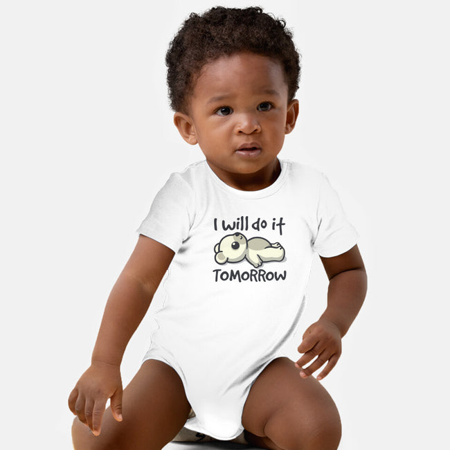 I Will Do It Tomorrow-Baby-Basic-Onesie-NemiMakeit