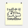 I Will Do It Tomorrow-None-Matte-Poster-NemiMakeit