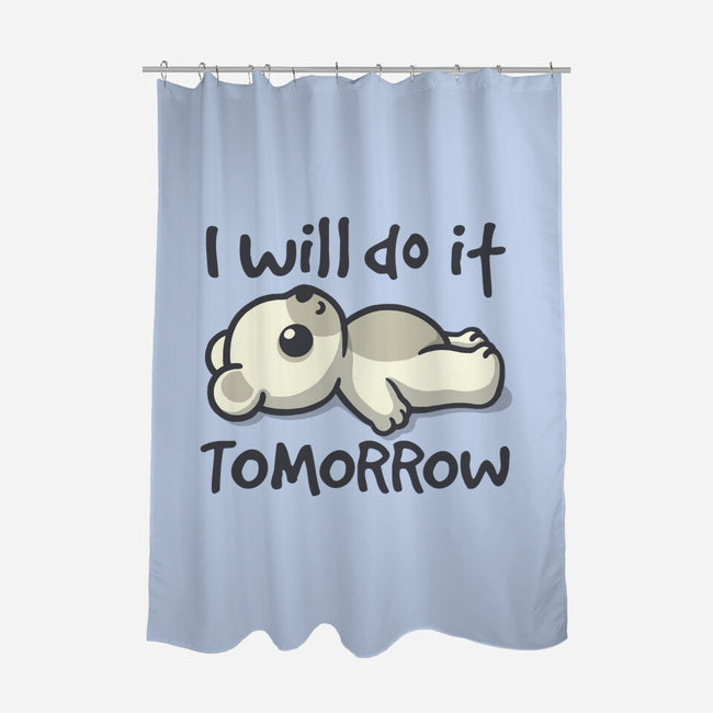 I Will Do It Tomorrow-None-Polyester-Shower Curtain-NemiMakeit