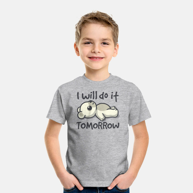 I Will Do It Tomorrow-Youth-Basic-Tee-NemiMakeit