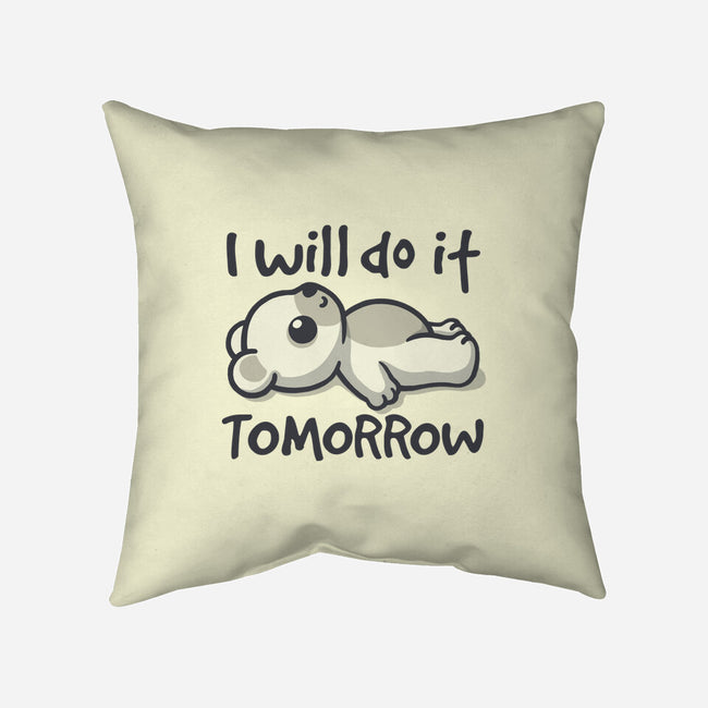 I Will Do It Tomorrow-None-Removable Cover-Throw Pillow-NemiMakeit