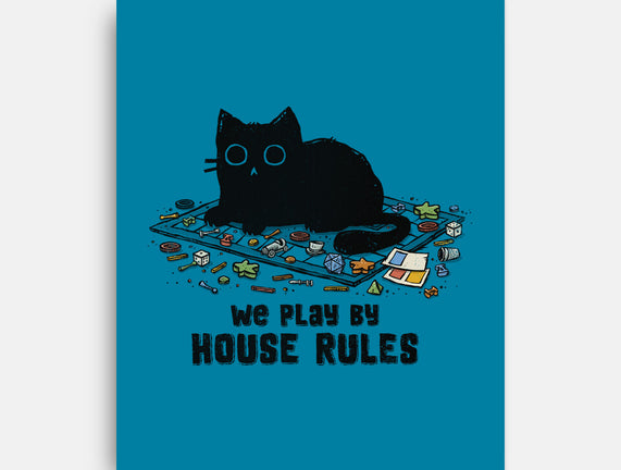 We Play By House Rules