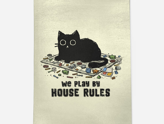 We Play By House Rules