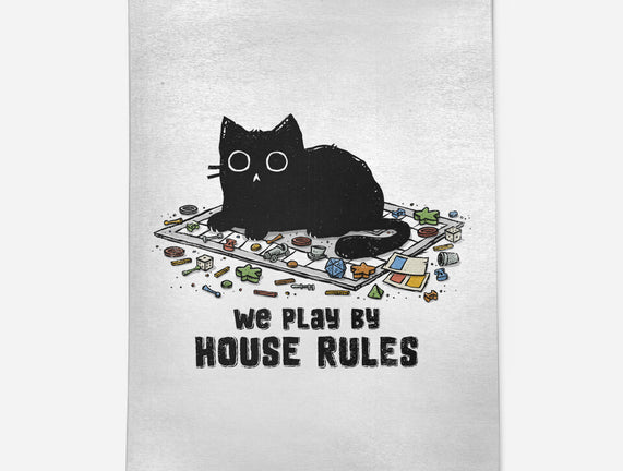 We Play By House Rules