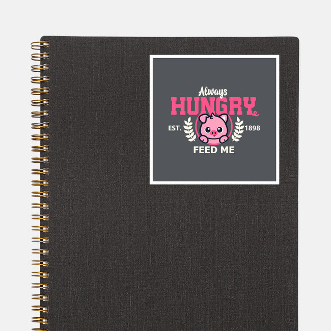 Always Hungry Feed Me-None-Glossy-Sticker-NemiMakeit