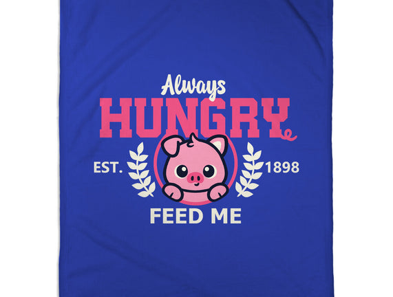 Always Hungry Feed Me