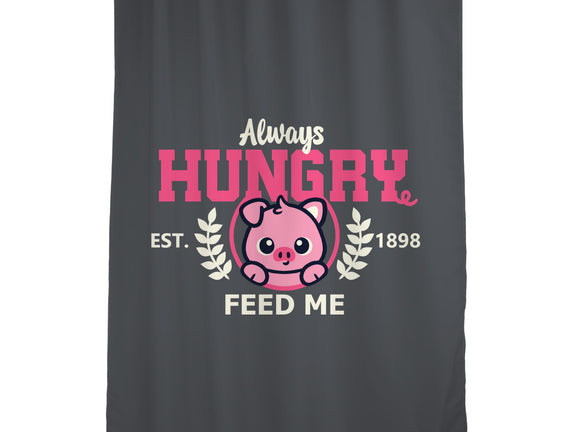 Always Hungry Feed Me