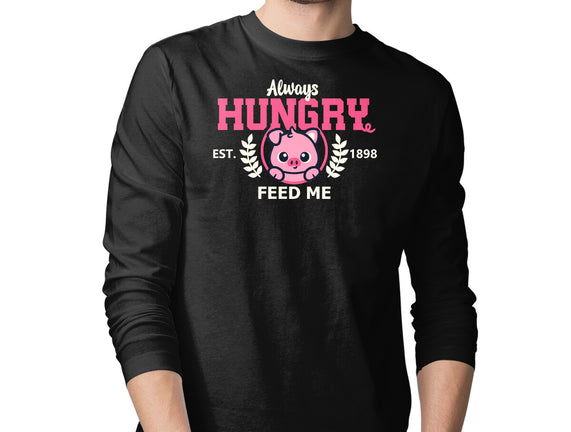 Always Hungry Feed Me