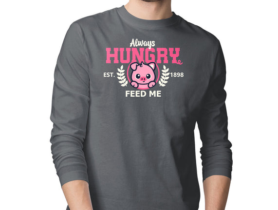 Always Hungry Feed Me