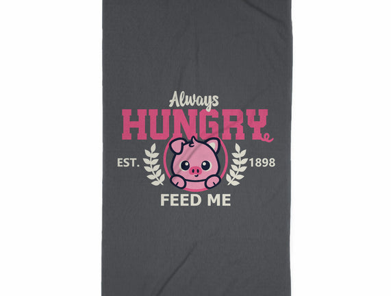 Always Hungry Feed Me