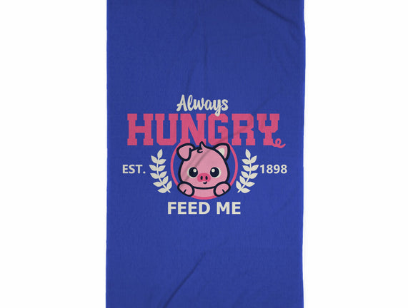 Always Hungry Feed Me