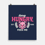 Always Hungry Feed Me-None-Matte-Poster-NemiMakeit