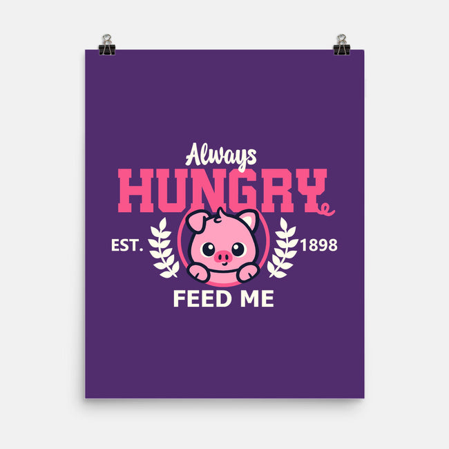 Always Hungry Feed Me-None-Matte-Poster-NemiMakeit