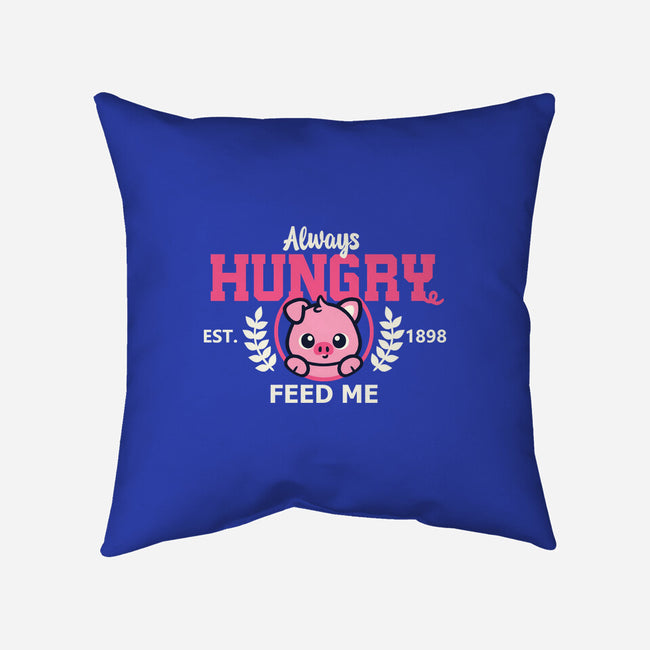 Always Hungry Feed Me-None-Removable Cover-Throw Pillow-NemiMakeit