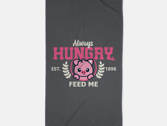 Always Hungry Feed Me