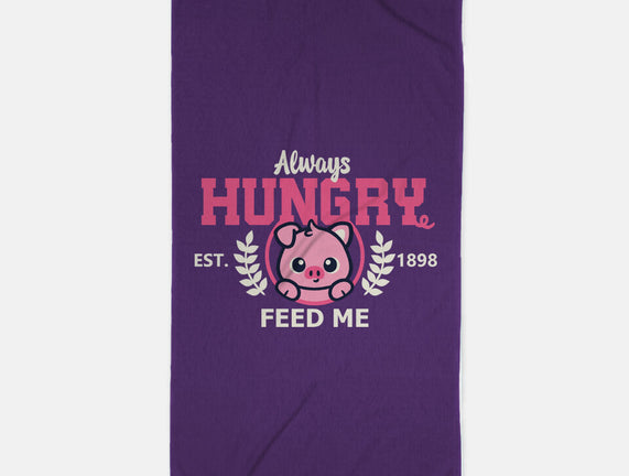 Always Hungry Feed Me