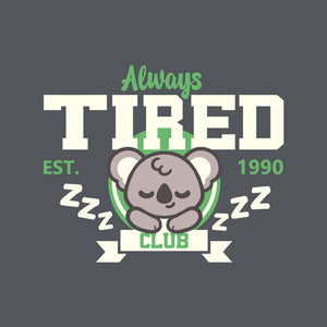 Always Tired Club Koala