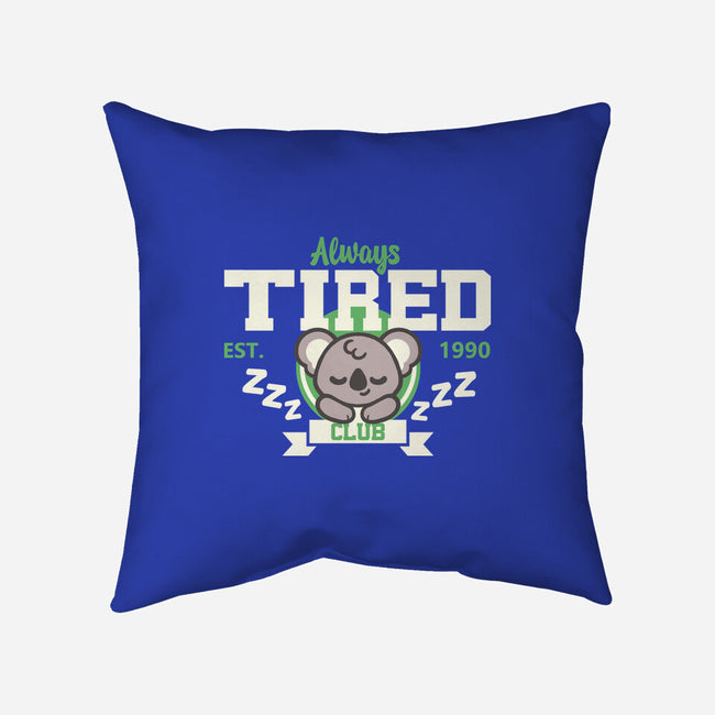 Always Tired Club Koala-None-Removable Cover-Throw Pillow-NemiMakeit