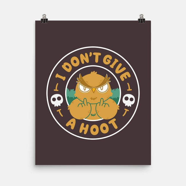 Don't Give A Hoot-None-Matte-Poster-Tri haryadi