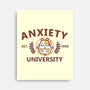 Anxiety University-None-Stretched-Canvas-NemiMakeit