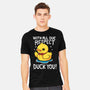 Duck You-Mens-Heavyweight-Tee-Vallina84