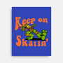 Keep On Skating-None-Stretched-Canvas-joerawks