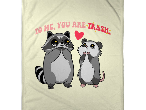 To Me You Are Trash