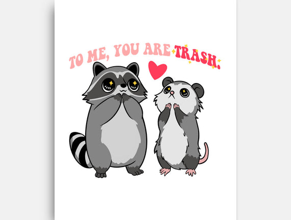 To Me You Are Trash