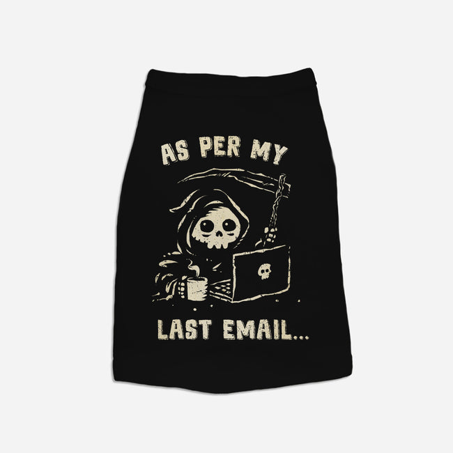 As Per My Last Email-Dog-Basic-Pet Tank-kg07